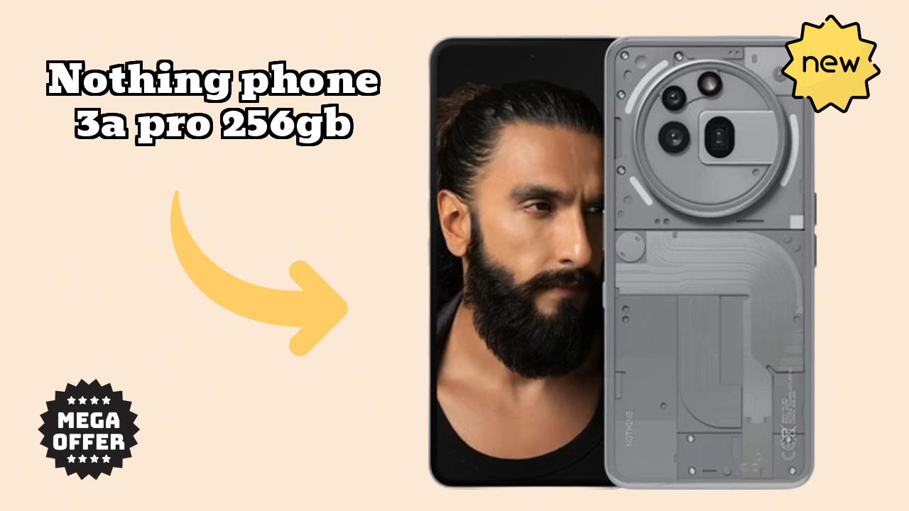 Nothing Phone 3a Pro 256GB 2026: Camera, Bettry and Ram Amazing Perfomance
