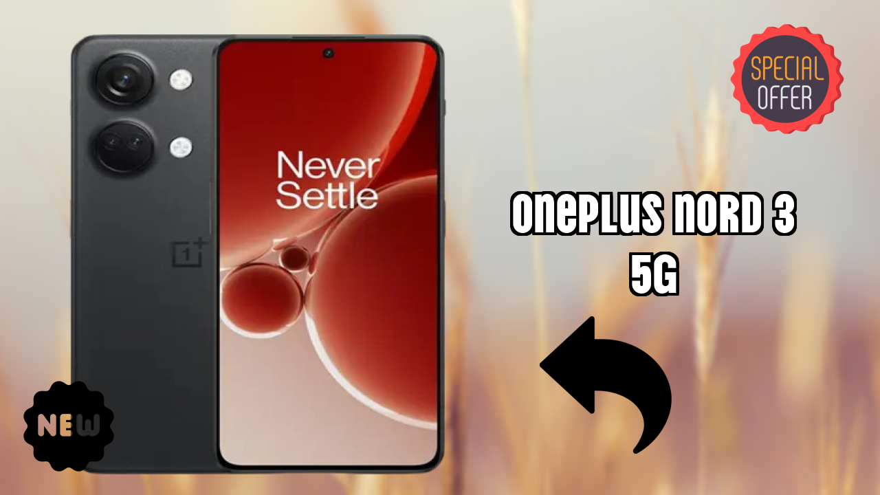 OnePlus OnePlus Nord 3 5G - Complete Specifications Explained