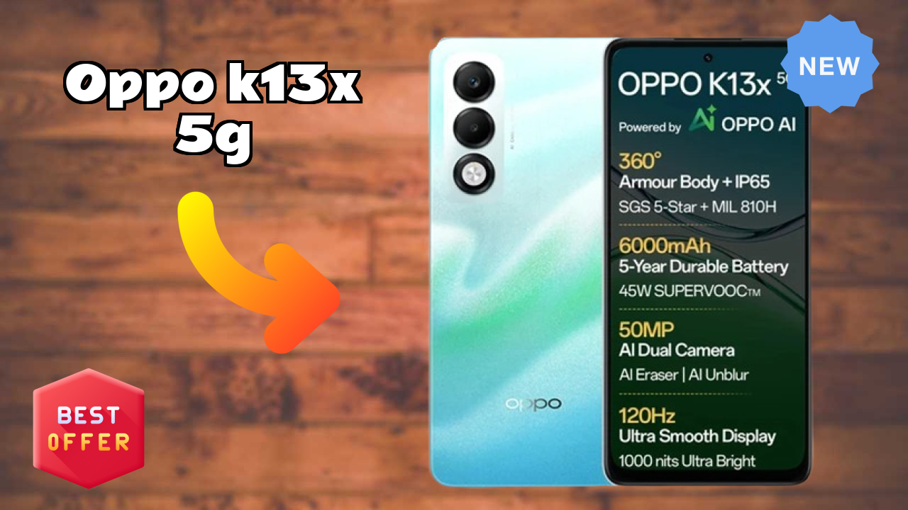 OPPO K13x 5G Price Alert: Dropped to ₹10,897 Today!