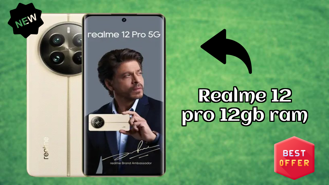 Realme 12 Pro 12GB RAM at ₹22,999 - Best Deal Available Now
