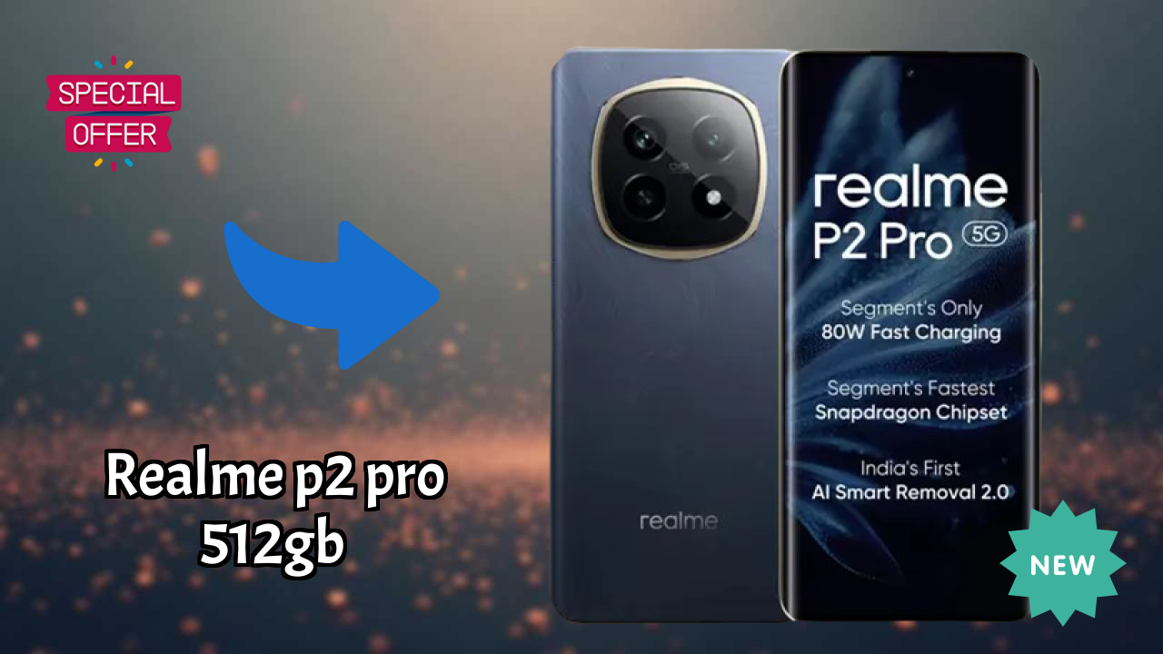Best Realme P2 Pro 512GB Deals - Price Dropped to ₹23,999 Only!