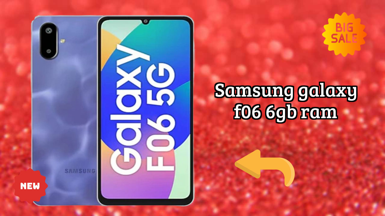 Samsung Galaxy F06 6GB RAM at ₹10,490 - Everything You Need to Know