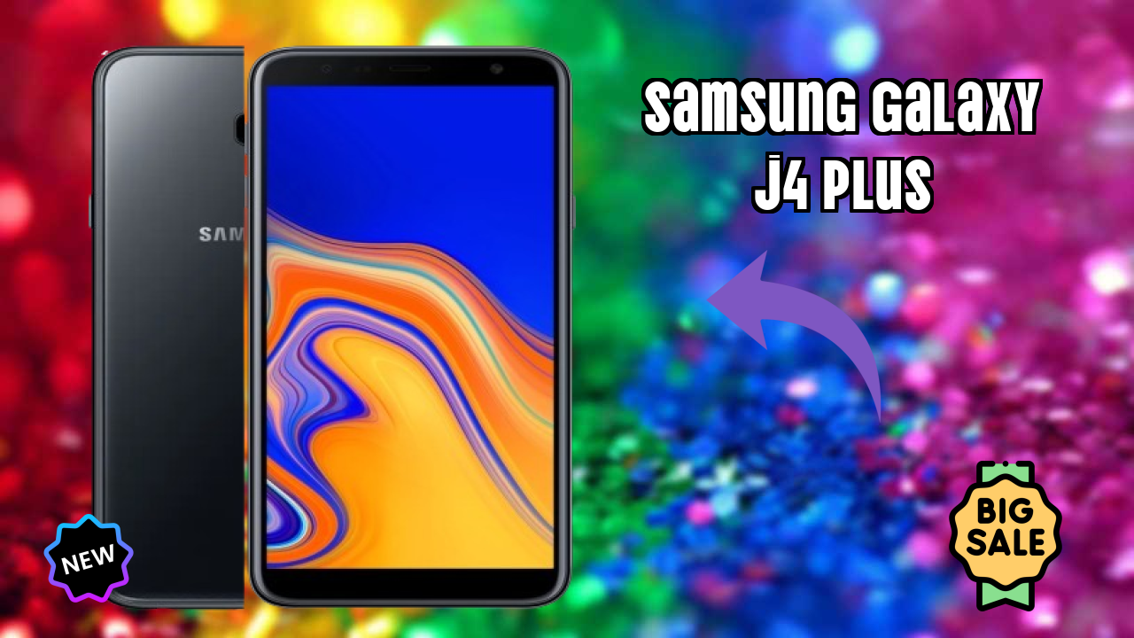 2026 Samsung Galaxy J4 Plus: Best Smartphone in World for All Smartphone U