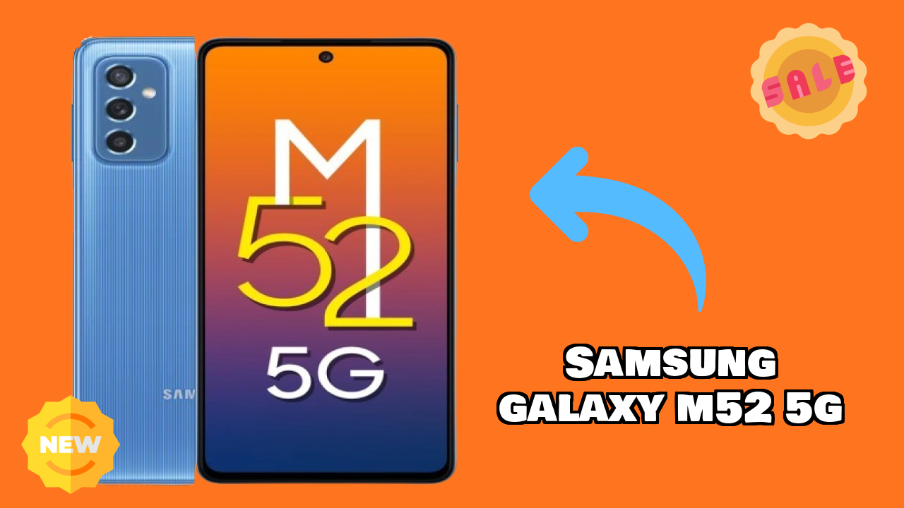 Samsung Galaxy M52 5G Display Analysis: Super AMOLED Plus Quality