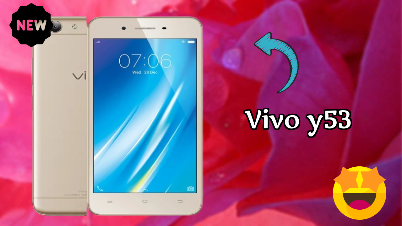 Vivo Y53 2026: Complete Guide and Review 