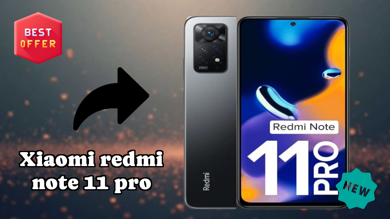 Xiaomi Redmi Note 11 Pro Price Analysis: ₹10,999 Value Check
